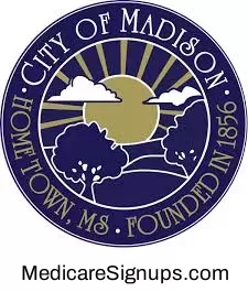 Enroll in a Madison Mississippi Medicare Plan.