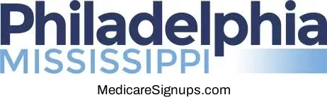 Enroll in a Philadelphia Mississippi Medicare Plan.